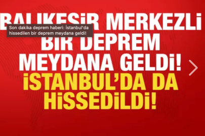 Deprem istanbulda da hissedildi
